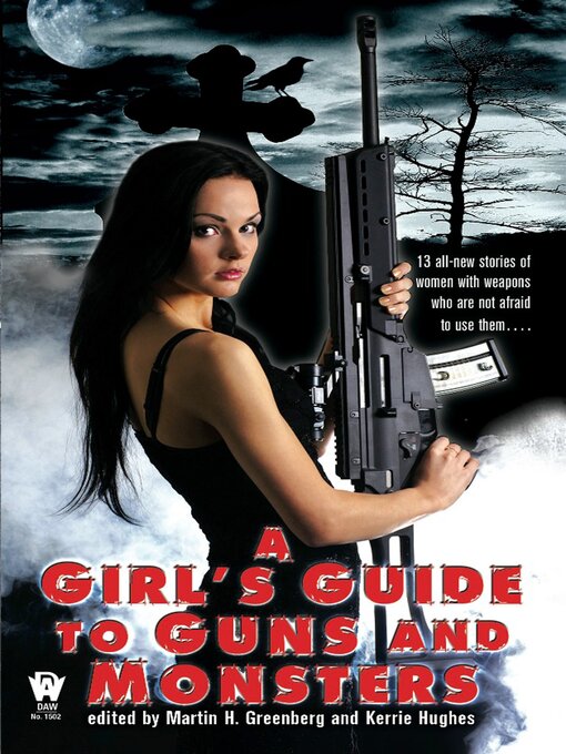 Title details for A Girl's Guide to Guns and Monsters by Martin H. Greenberg - Available